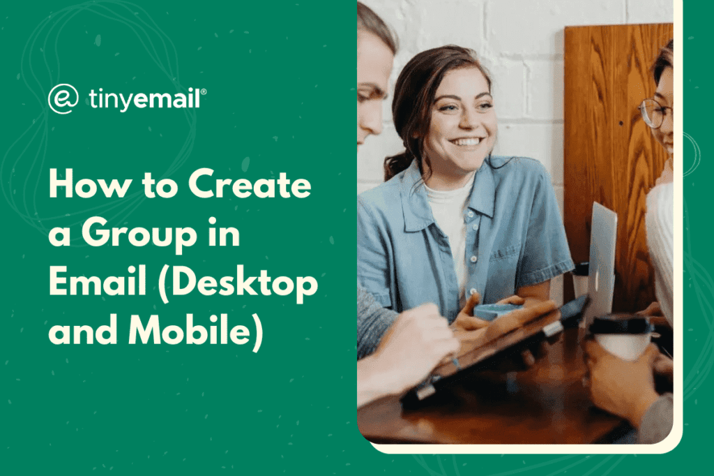 How to Create a Group in Email Desktop and Mobile