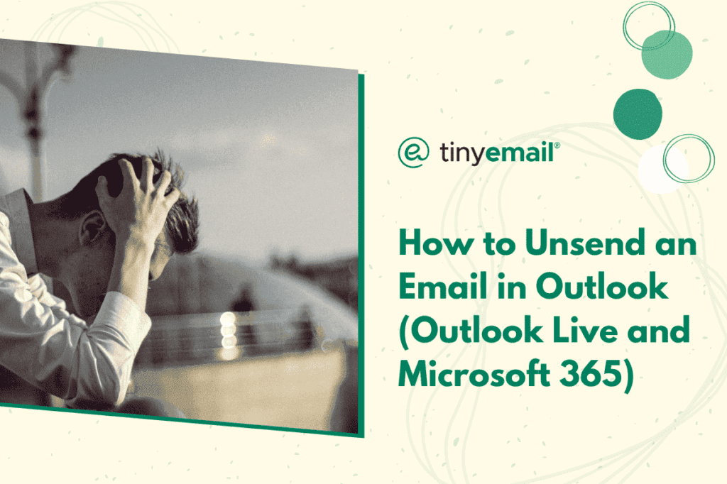 How to Unsend an Email in Outlook (Outlook Live and Microsoft 365)