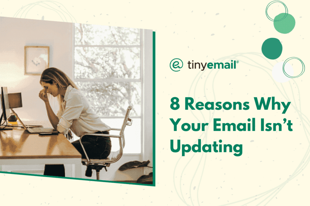 8 Reasons Why Your Email Isnt Updating