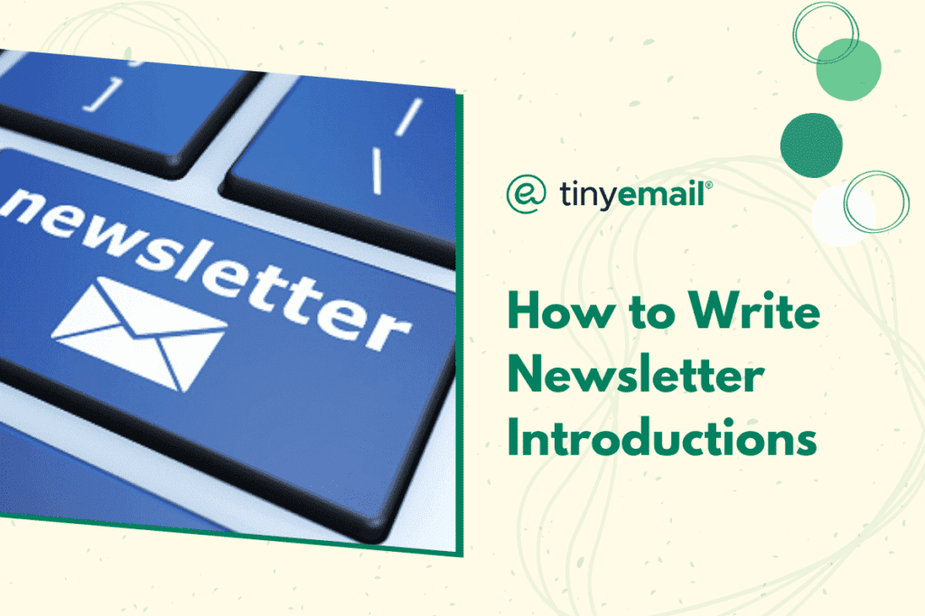 How to Write Newsletter Introductions (With Examples)