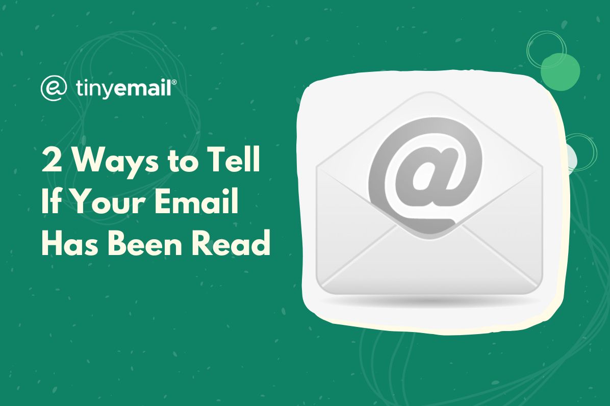 2 Ways to Tell If Your Email Has Been Read
