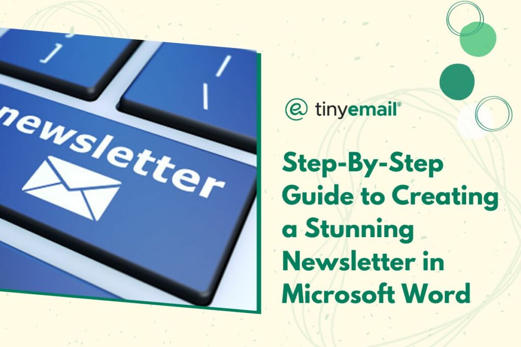 Step-By-Step Guide to Creating a Stunning Newsletter in Microsoft Word
