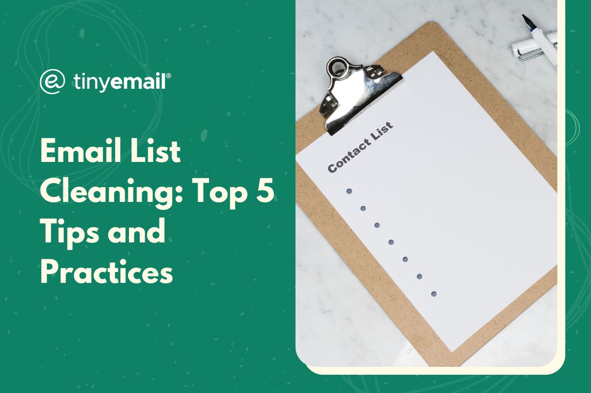 Email List Cleaning: Top 5 Tips and Practices