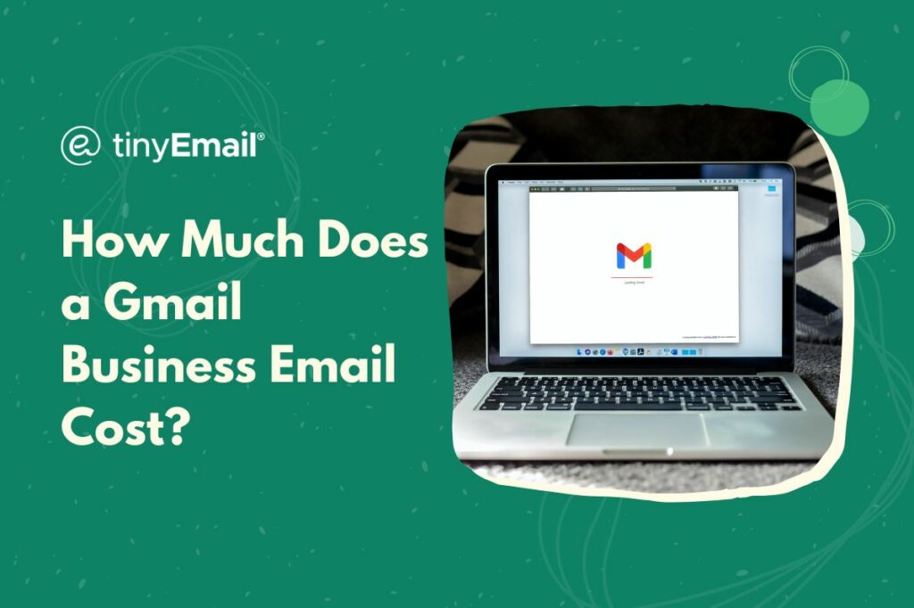 How Much Does a Gmail Business Email Cost