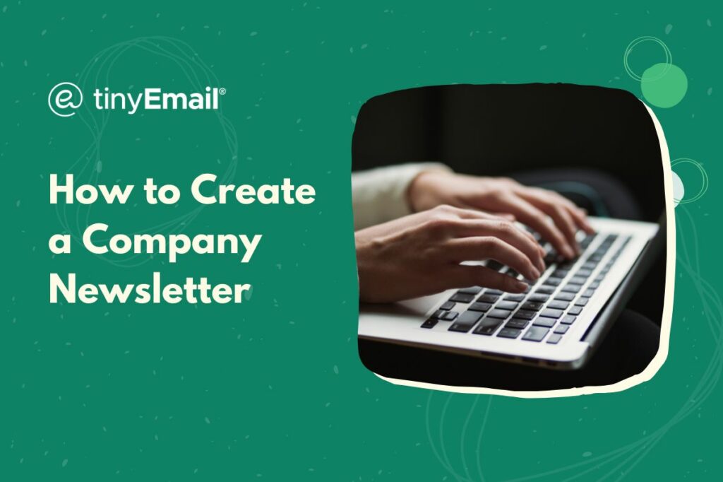 How to Create a Company Newsletter
