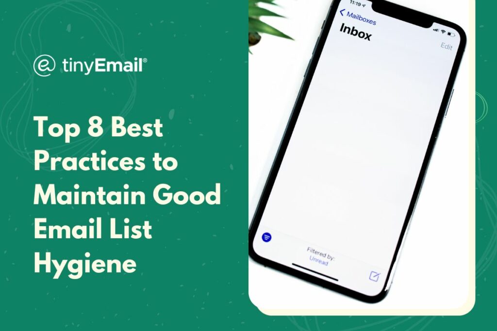 Top 8 Best Practices to Maintain Good Email List Hygiene