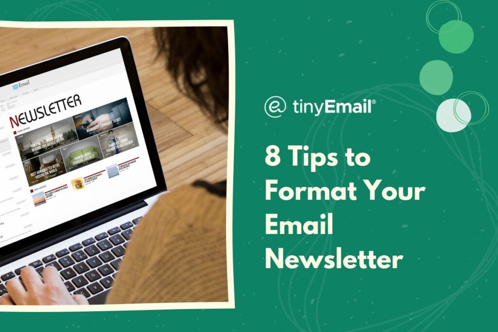 8 Tips to Format Your Email Newsletter