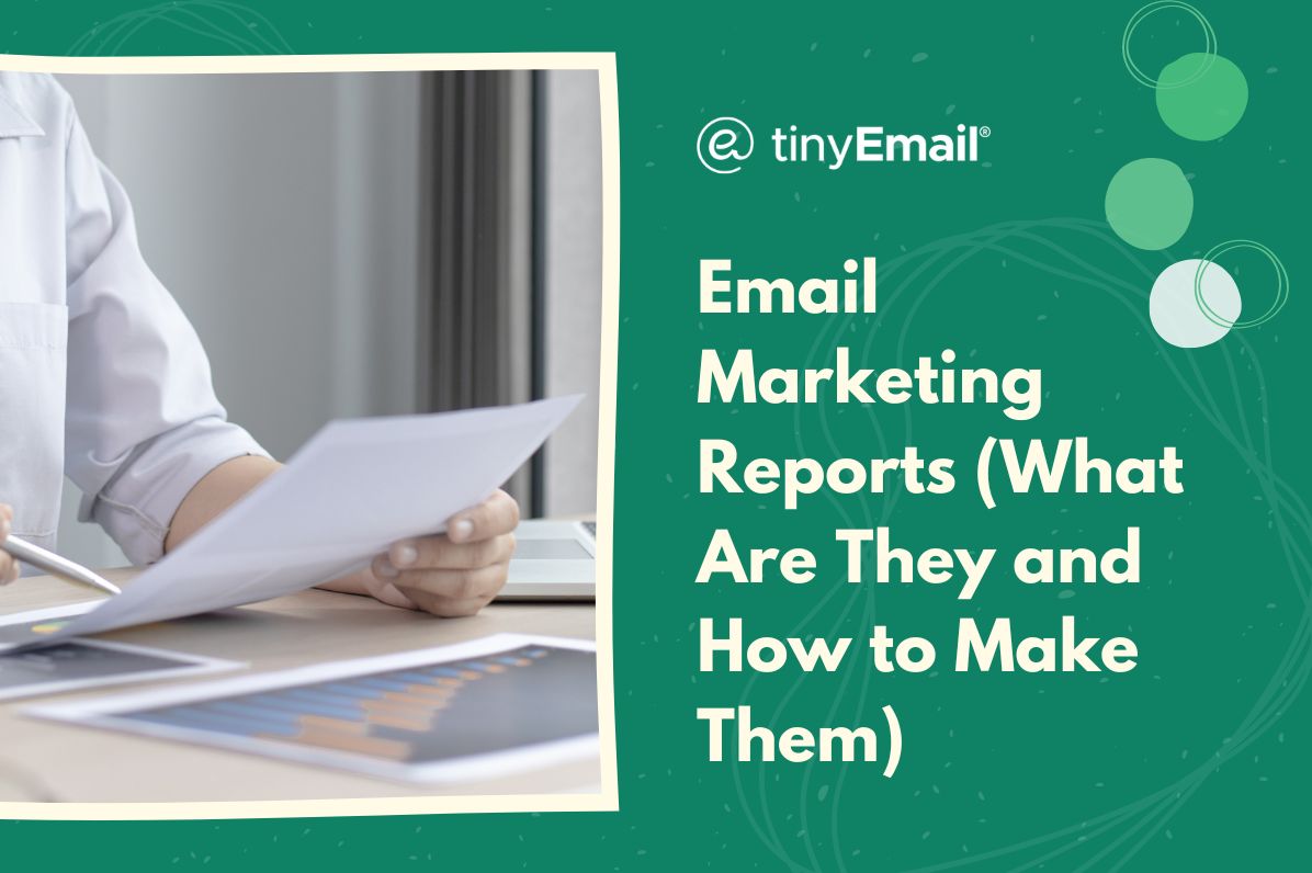 Email Marketing Reports What Are They and How to Make Them