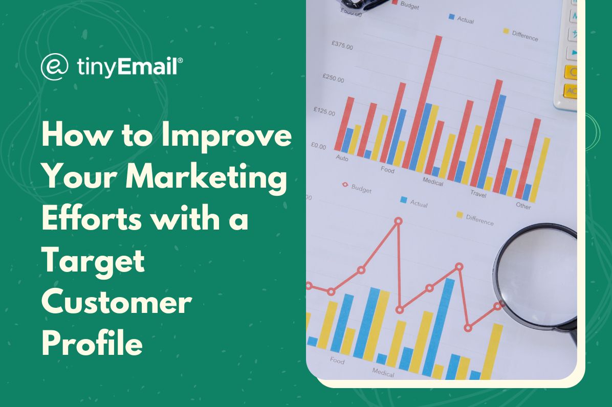 How to Improve Your Marketing Efforts with a Target Customer Profile