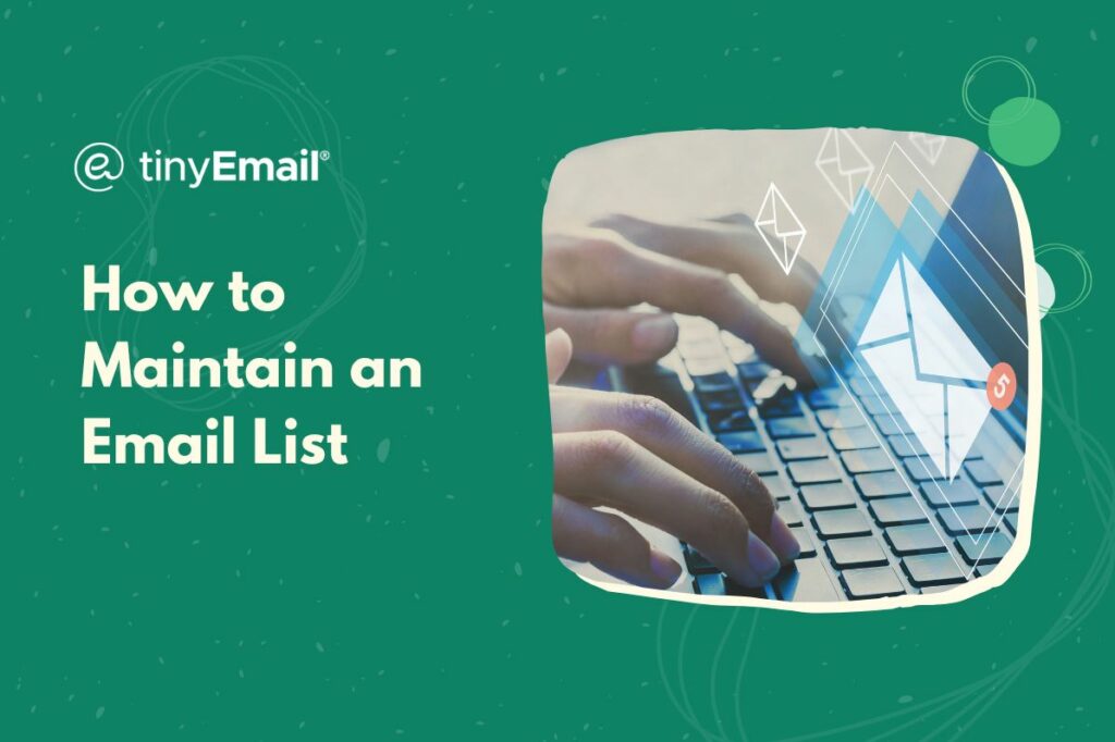 How to Maintain an Email List