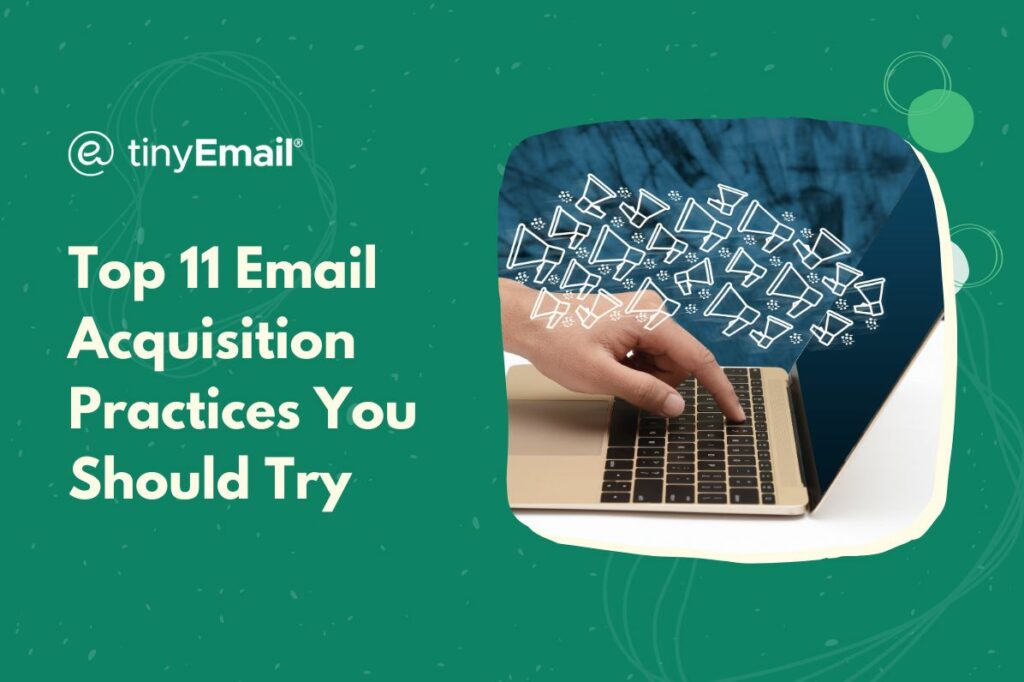 Top Email Acquisition Practices