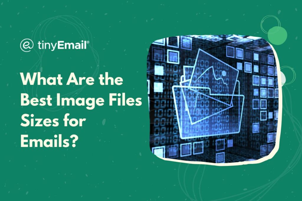 What Are the Best Image Files Sizes for Emails