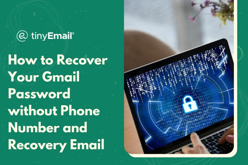 How to Recover Your Gmail Password without Phone Number and Recovery Email