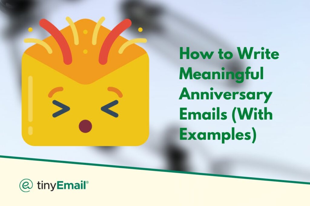 How to Write Meaningful Anniversary Emails (With Examples)