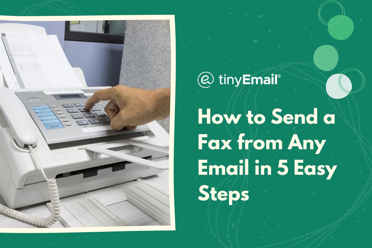 How to Send a Fax from Any Email in 5 Easy Steps
